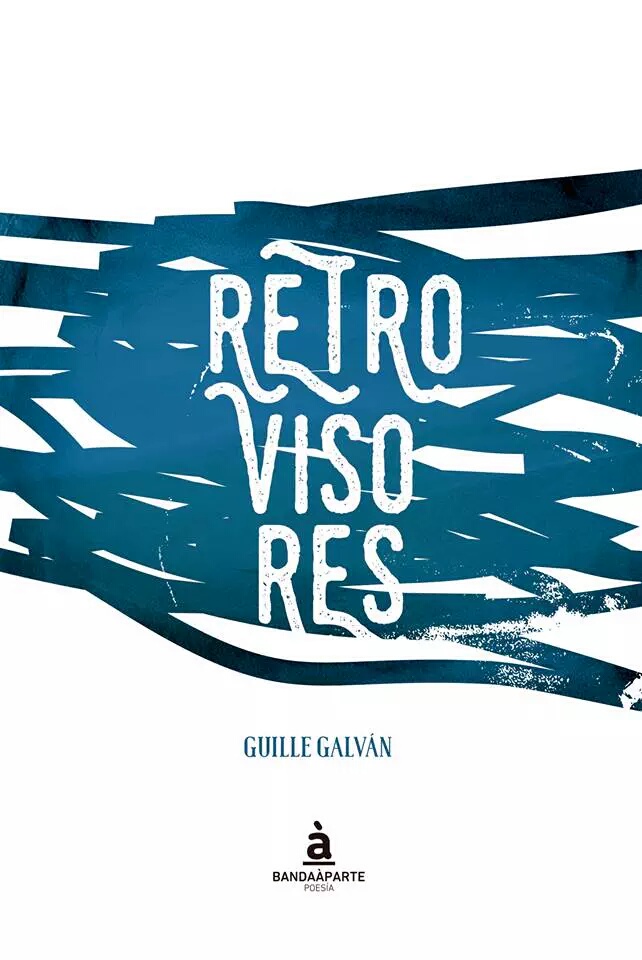 Guillermo Galván - Retrovisores