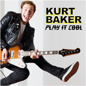 Kurt Baker - Play It Cool